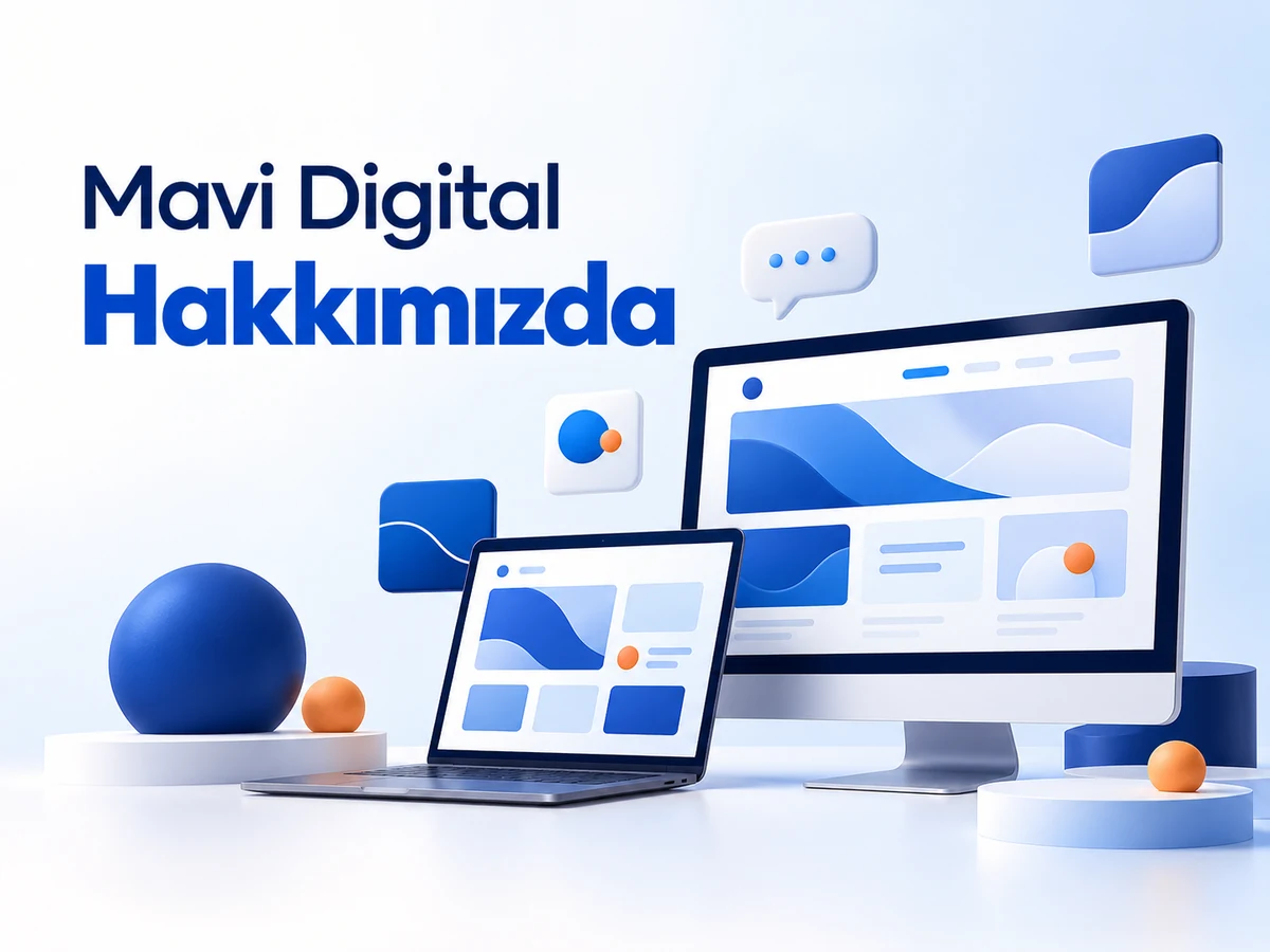 Mavi Digital Hakkımızda yazısı, bilgisayar ekranları ve iletişim simgelerinden oluşan mavi tonlarda illüstrasyon